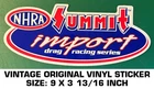Nhra Summit Import Drag Racing Series - Vintage Original Vinyl Decal Sticker Used. Price: $9.15.