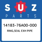 14183-76A00-000 Suzuki Ring,seal Exh Pipe 1418376A00000, New Genuine Oem Part. Price: $32.17.