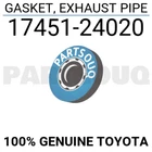 1745124020 Genuine Toyota Gasket, Exhaust Pipe 17451-24020 New. Price: $11.39.