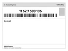 Genuine Bmw Gasket 11-62-7-589-106 New. Price: $39.08.
