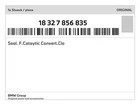 Genuine Bmw Seal. F.cataytic Convert.clo 18-32-7-856-835 New. Price: $22.30.