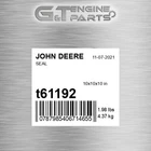 T61192 Seal Fits John Deere (surplus Open Box) New. Price: $391.27.